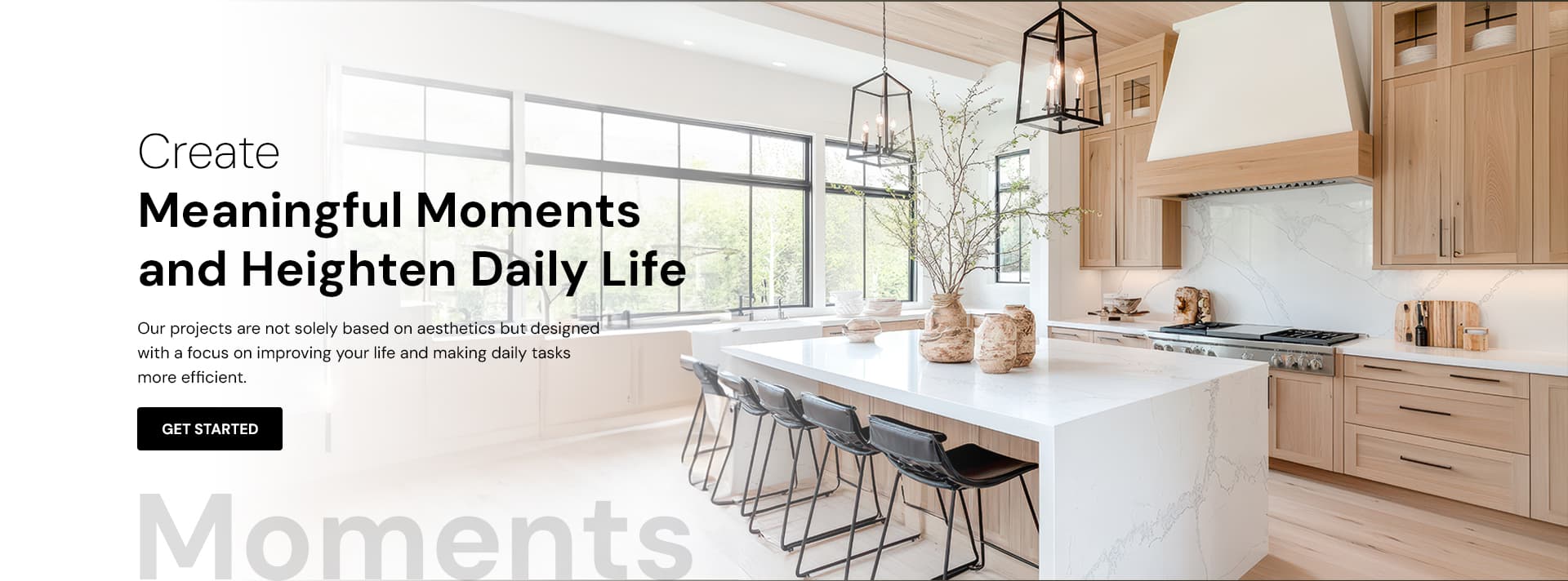 Create Meaningful Moments and Heighten Daily Life